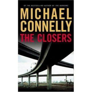 The Closers by Michael Connelly first edition 2005 Detective Harry Bosch Crime